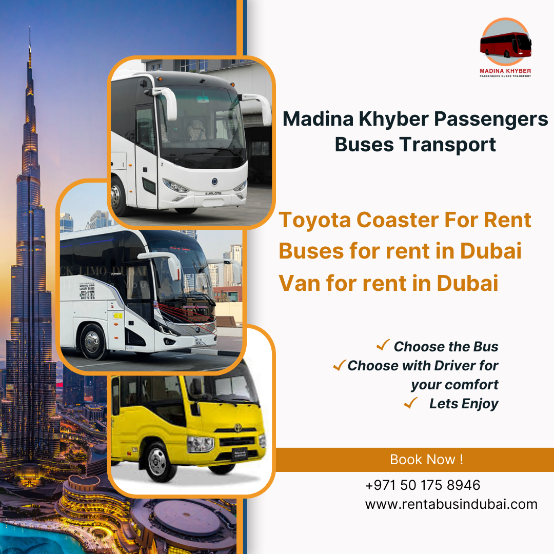 Toyota Coaster and luxury buses for rent in Dubai by Madina Khyber Passenger Buses Transport with driver options